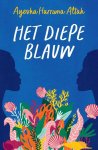 Ayesha Harruna Attah - Het diepe blauw