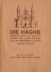 Jongh, J.W. De, en J.Otte - Die Haghe. Leesboek voor de hoogste klassen der lagere scholen. Tweede deeltje