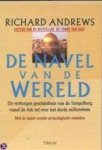Richard Andrews - De navel van de Wereld de verborgen geschiedenis van de Tempelberg vanaf de ark tot over het derde millennium