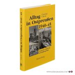 Tilitzki, Christian. - Alltag in Ostpreußen 1940-45. Tilitzki, Christian. - Alltag in Ostpreußen 1940-45.