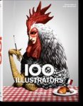 Julius Wiedemann ; Steven Heller - 100 Illustrators Julius Wiedemann ; Steven Heller - 100 Illustrators