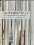 P. van Capelleveen 236279, S. Ham - Voices and vision the Koopman Collection and the art of the French book