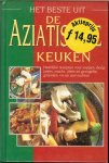 Faller Renate - Het beste uit de Aziatische keuken...Heerlijke recepten voor soepen, deegjasjes, snacks, vlees en gevogelte, groenten, vis en zeevruchten