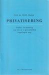 Maeijer, J.M.M. - Privatisering - Nadere verkenning van een al te gemakkelijk ingeslagen weg