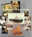 Henk Dessens, Elisabeth Spits - Schepen in het klein geschiedenis en typologie van het Nederlandse scheepsmodel