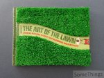 Parfitt, David. - The Art of the Lawn: mowing patterns to make your neighbours green with envy.