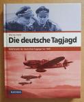 Held, Werner - Die deutsche Tagjagd - Bildchronik der deutschen Tagjäger bis 1945