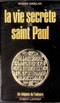 Ambelain, Robert - La vie secrète de saint Paul Ambelain, Robert - La vie secrète de saint Paul