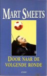 Mart Smeets - Door naar de volgende ronde