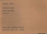 Hees, Daniel - Cinque libri Fünf Bücher 1973 - 79., Katalog zur Ausstellung der Galleria Libreria Giulia und der Bibliotheca Germanica Goethe Institut Rom, 9. - 17.11.1979