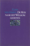 Haren, Elma van - De Reis naar het Welkom geheten
