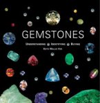 Wallis, Keith: - Gemstones. Understanding - Identifying - Buying.