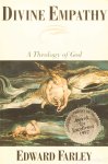 FARLEY, E. - Divine empathy. A theology of God.