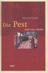 Manfred Vasold - Die Pest ende eines Mythos