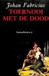 Fabricius, Johan - Toernooi met de dood