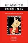 Alimi, Eitan Y. - The dynamics of radicalization : a relational and comparative perspective.