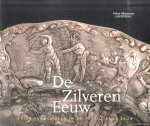 Stoter, Marlies - De Zilveren Eeuw. Fries pronkzilver in de zeventiende eeuw