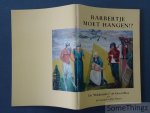 Jan Corstjens en Bert Simons. - Barbertje moet hangen!? De 'Bokkerijders' uit Groot-Bree.