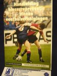 Mercus, Peet, Han Inklaar en Jan de Koning - Handleiding blessurepreventie binnen voetbalverenigingen