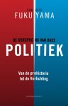 Francis Fukuyama - De oorsprong van onze politiek van de prehistorie tot de Verlichting Francis Fukuyama - De oorsprong van onze politiek van de prehistorie tot de Verlichting
