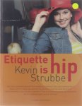 [{:name=>'K. Strubbe', :role=>'A01'}] - Etiquette Is Hip