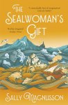 Sally Magnusson 186802 - The Sealwoman's Gift the Zoe Ball book club novel of 17th century Iceland