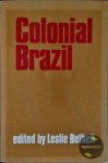 Bethell, Leslie - Colonial Brazil