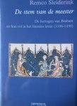 Sleiderink, R. - De stem van de meester. De hertogen van Brabant en hun rol in het literaire leven (1106-1430)