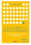 Mia Vande Putte 226306 - Van hygiëne tot infectiepreventie handboek voor verpleegkundigen en vroedvrouwen