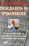 Stuivenberg, P. - Steve Brown, drugbaron in spijkerbroek / druk 1
