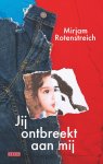Mirjam Rotenstreich - Jij ontbreekt aan mij Het naleven van Tonio