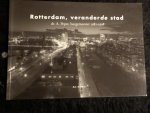 Robijns, Rien - Rotterdam, veranderde stad, dr A Peper, Burgemeester 1982 - 1998 Robijns, Rien - Rotterdam, veranderde stad, dr A Peper, Burgemeester 1982 - 1998