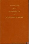 VREESE, Willem de - Over handschriften en handschriftenkunde. Tien codicologische studiën. Bijeengebracht, ingeleid en toegelicht door P.J.H. Vermeeren.