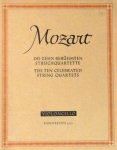Mozart, W.A.: - Die Zehn Beruhmten Streichquartette. The Ten Celebrated String Quartets Mozart, W.A.: - Die Zehn Beruhmten Streichquartette. The Ten Celebrated String Quartets