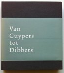 Paula van den Bosch; Ineke Kleijn (red.) - Van Cuypers tot Dibbets