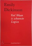 Emily Dickinson, Peter Verstegen, Marko Fondse - Veel waan is schoonste logica