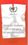 VAN WOLFEREN Karel - De ondergang van een wereldorde