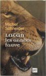 Michel Schneider 35868 - Lacan, les années fauve