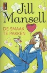 Jill Mansell - De smaak te pakken