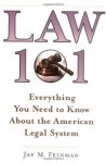 Feinman, Jay M. - Law 101 - Everything You Need to Know About American Legal System