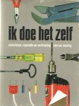 Voss, G. & E. Reese - Ik doe het zelf. Onderhoud, reparatie en verfraaiing van uw woning
