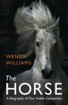  - Horse A Biography of Our Noble Companion
