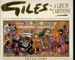 Tory, Peter - Giles: A Life in Cartoons - The Authorised Biography of Britain's Leading Cartoonist