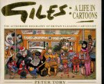 Tory, Peter - Giles: A Life in Cartoons - The Authorised Biography of Britain's Leading Cartoonist