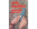 Eric Ambler - Dodelijk Gevaar