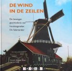 Hendrik Brouwer Schut, Leo van Ewijk - De wind in de zeilen. De bewogen geschiedenis van houtzaagmolen De Salamander