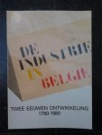 VAN DER WEE Herman (intro) - De industrie in België: twee eeuwen ontwikkeling 1780-1980 - Tentoonstellingcatalogus