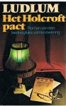 Ludlum - Het Holcroft pact - roman van een bedrieglijke samenzwering