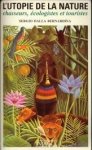 BERNARDINA, SERGIO DALLA - L'Utopie de la nature. Chasseurs, écologistes et touristes