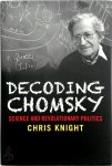 Chris Knight - Decoding Chomsky Science and Revolutionary Politics